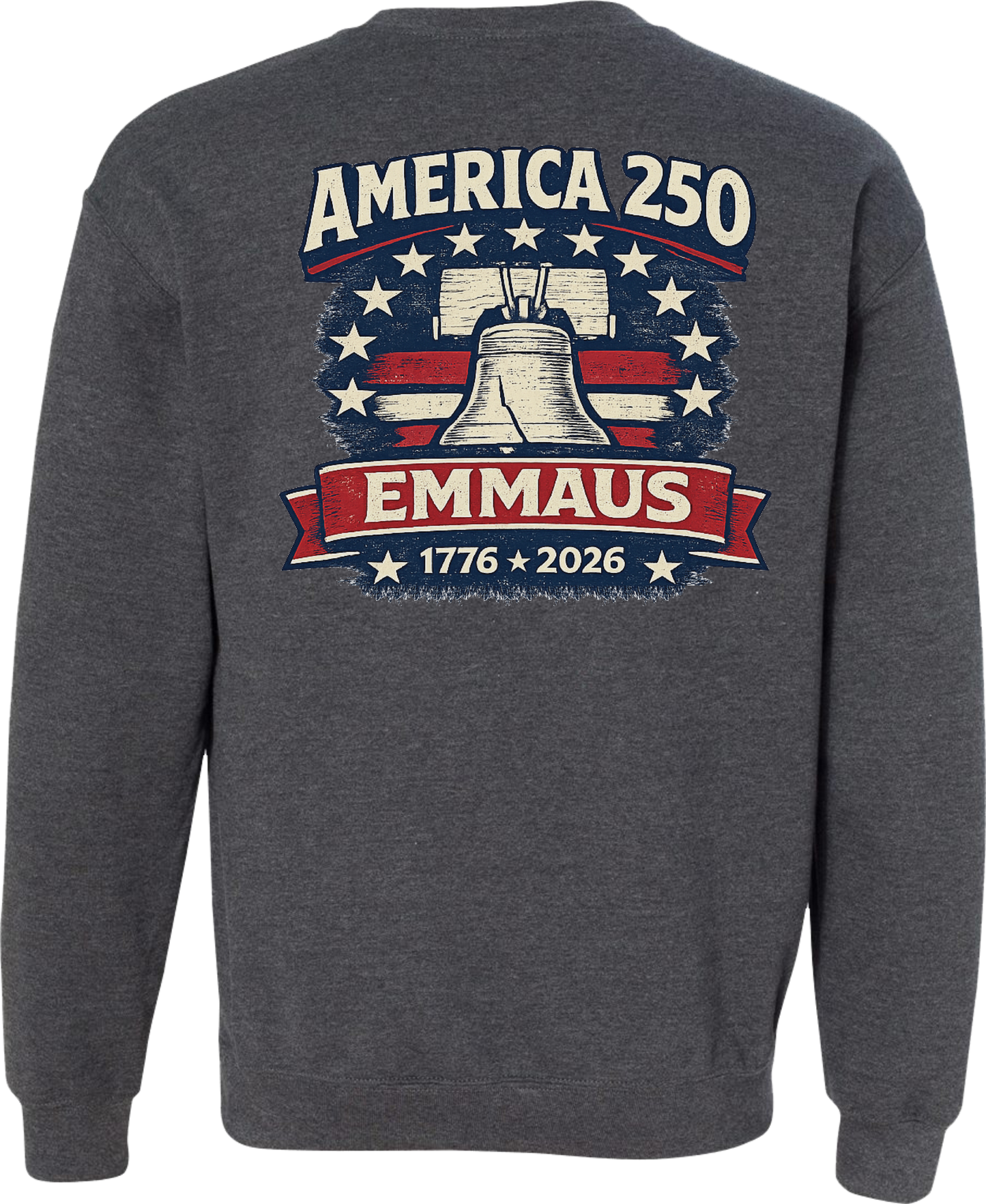 Emmaus 250th Celebration Emmaus Liberty Bell Crewneck Sweatshirt